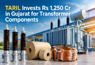 TARIL Invests Rs 1,250 Cr in Gujarat for Transformer Components Industry Outlook
